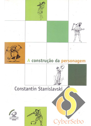 A Construção Da Personagem - Constantin Stanislavski