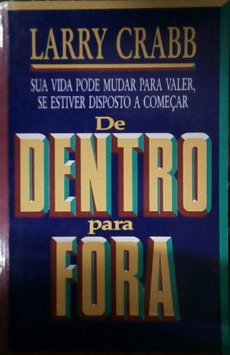 Livro De Dentro Para Fora - Larry Crabb [1992]