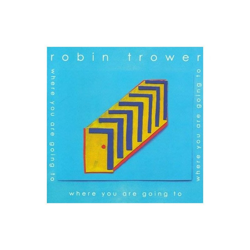 Trower Robin Where You Are Going To Usa Import Cd Nuevo