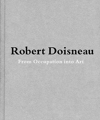 Libro Robert Doisneau : From Craft To Art - Robert Doisneau