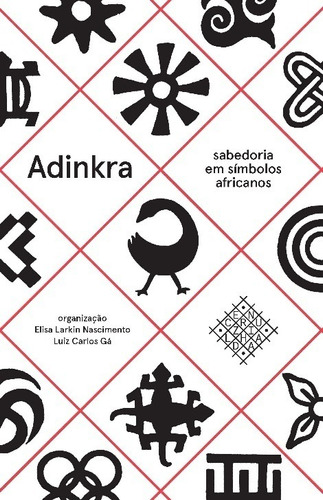 Adinkra, Sabedoria Em Simbolos Africanos: Adinkra  Sabedoria Em Simbolos Africanos, De Cbg. Editora Cobogó, Capa Mole, Edição 1 Em Português, 2022