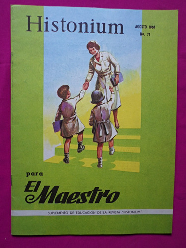 Histonium, Para El Maestro Nº 71 Agosto 1968