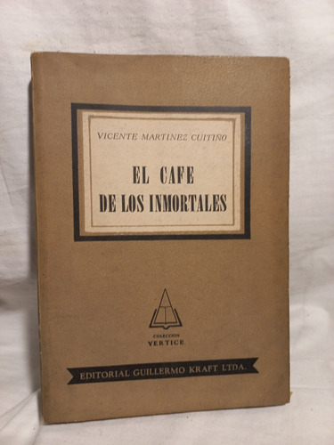 El Café De Los Inmortales, Vicente Martinez Cutiño