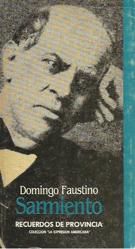 Recuerdos De Provincia  Domingo Faustino Sarmiento