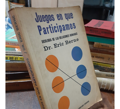 Juegos En Que Participamos. Eric Berne. Diana (Usado)
