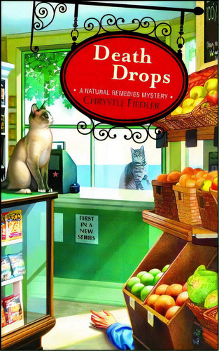 Death Drops: A Natural Remedies Mystery, De Fiedler, Chrystle., Vol. 1. Editorial Gallery Books, Tapa Blanda En Inglés