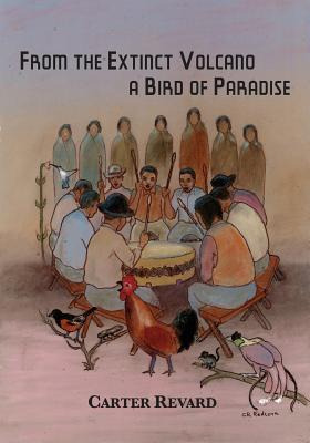Libro From The Extinct Volcano, A Bird Of Paradise - Reva...