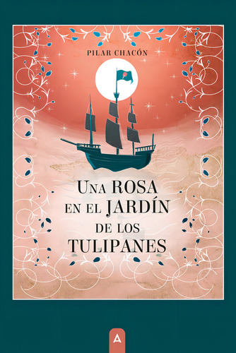 Una Rosa En El Jardãân De Los Tulipanes, De , Chacón, Pilar. Editorial Aliar 2015 Ediciones, S.l., Tapa Blanda En Español