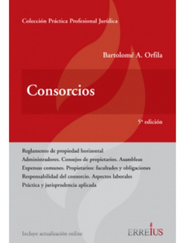 Consorcios - Orfila - Colección Práctica Jurídica