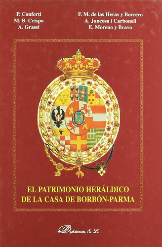 Libro El Patrimonio Herã¡ldico De La Casa De Borbã³n-parma