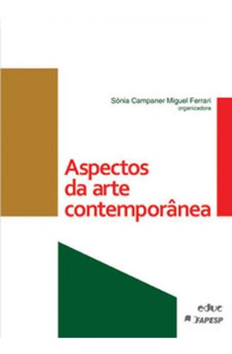 Aspectos Da Arte Contemporânea, De Ferrari, Sonia Campaner Miguel. Editora Educ, Capa Mole, Edição Edição - 2014 Em Português