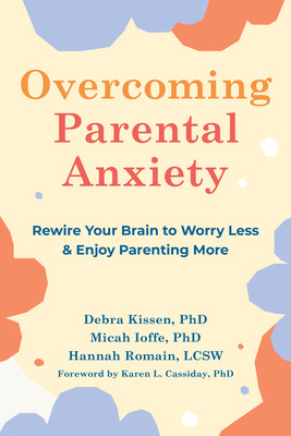 Libro Overcoming Parental Anxiety: Rewire Your Brain To W...