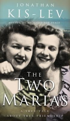 The Two Marias : A Novella Based On A True Story - Jonath...