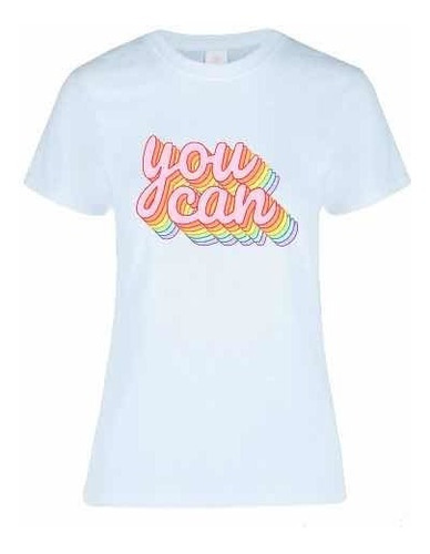 Playera Para Dama Estampado You Can