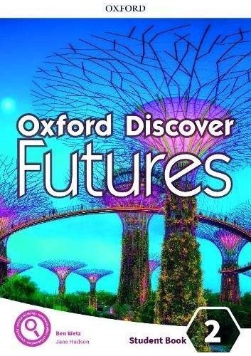 Oxford Discover Futures 2 Student's Book, De Wetz, Ben. Edi