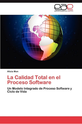 Libro: La Calidad Total En El Proceso Software: Un Modelo In