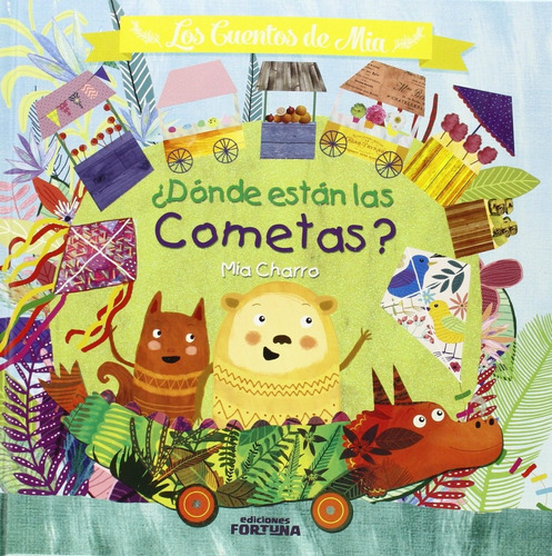 Donde Estan Las Cometas? (t.d), De Mia Charro. Editorial Fortuna, Tapa Pasta Blanda En Español, 2015