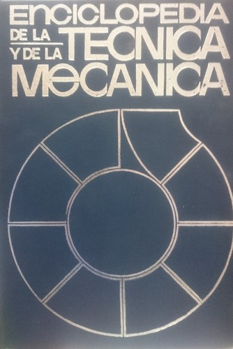 Enciclopedia De La Técnica Y De La Mecánica - 8 Tomos&-.