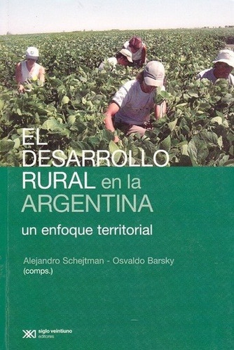 Desarrollo Rural En La Argentina, El. Un Enfoque Territorial