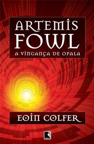 Artemis Fowl: A vingança de Opala (Vol. 4), de Colfer, Eoin. Série Artemis Fowl (4), vol. 4. Editora Record Ltda., capa mole em português, 2006