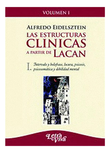 I. Las Estructuras Clinicas A Partir De Lacan - #d