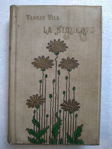 La Simiente Vargas Vila, Libro Antiguo 1906