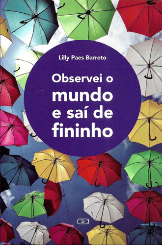 Observei o mundo e saí de fininho, de Barreto, Lilly Paes. Ibis Libris Editora, capa mole em português, 2019