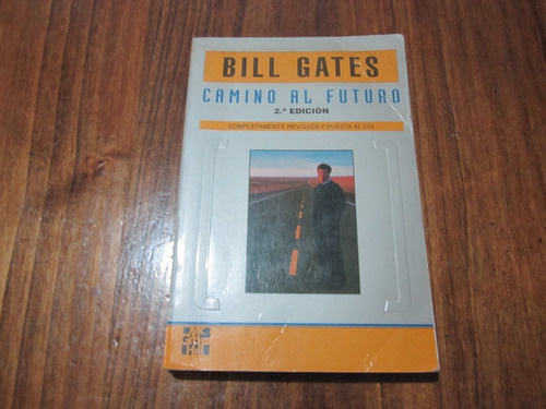 Camino Al Futuro - Bill Gates - Ed: Mc Graw Hill