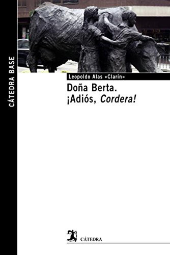 Doña Berta - ¡adiós, Cordera! «clarin», Leopoldo Alas C