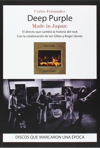 Deep Purple Made In Japan, de CARLOS FERNANDEZ. Editorial QUARENTENA EDICIONES, tapa blanda, edición 1 en español