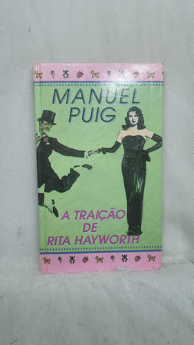 Livro A Traição De Rita Hayworth - Manuel Puig - Editora Círculo Do Livro (Usado)