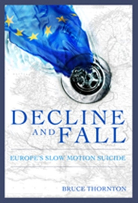Libro Decline & Fall: Europe's Slow Motion Suicide - Thor...