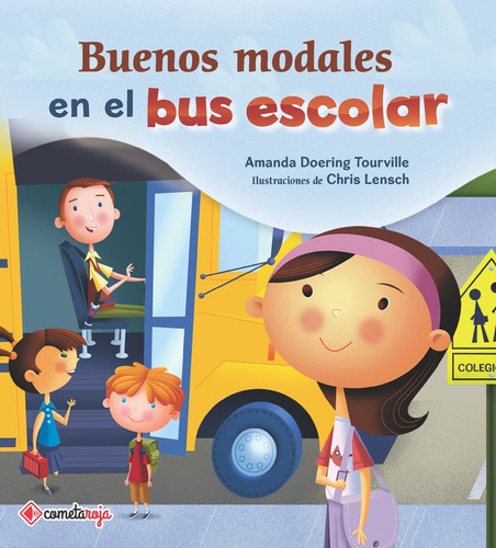 Buenos modales en el bus escolar, de DOERING TOURVILLE, AMANDA. Editorial Cometa Roja Books & Gifts, tapa blanda en español