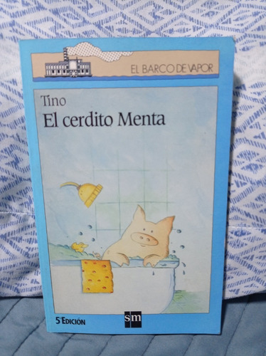 El Cerdito Menta - Autor: Tino - El Barco De Vapor