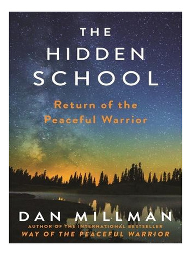 The Hidden School: Return Of The Peaceful Warrior (pap. Ew03