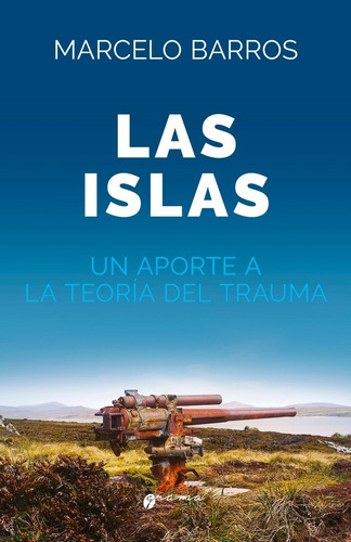 Islas, Las - Un Aporte A La Teoria Del Trauma.barros, Marcel