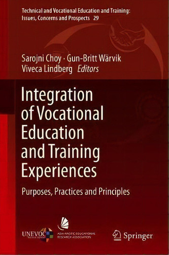 Integration Of Vocational Education And Training Experiences, De Sarojni Choy. Editorial Springer Verlag Singapore, Tapa Dura En Inglés