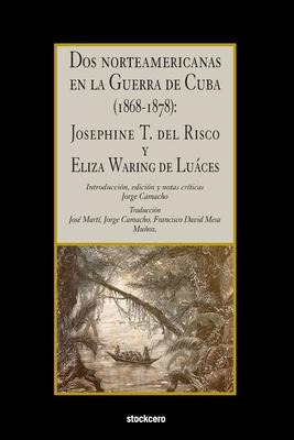 Libro Dos Norteamericanas En La Guerra De Cuba (1868-1878...