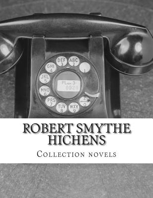 Libro Robert Smythe Hichens, Collection Novels - Smythe H...
