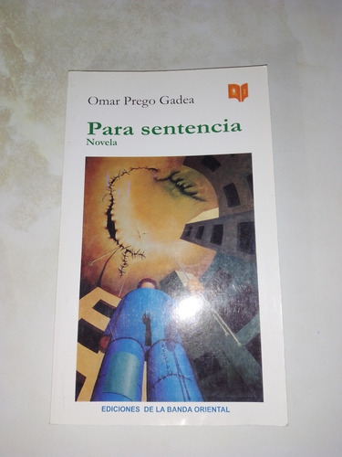 Para Sentencia - Omar Prego Gadea - Novela - Pa