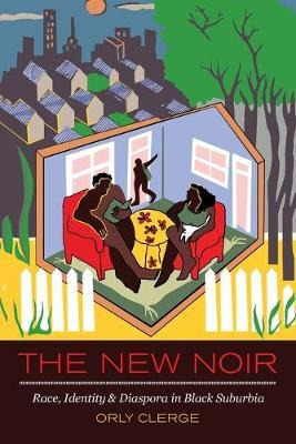Libro The New Noir : Race, Identity, And Diaspora In Blac...