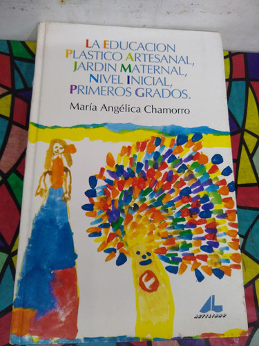 La Educación Plástico Artesanal María Angélica Chamorro