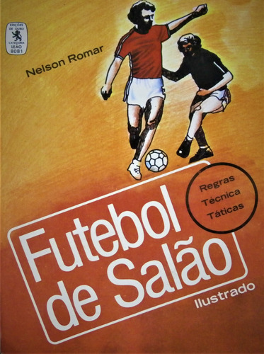 Livro Futebol De Salão Ilustrado - Nelson Romar [0000]