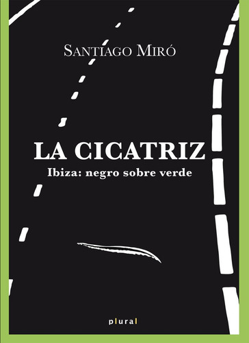 La Cicatriz, De Miró Fernández, Santiago. Editorial Edicions Documenta Balear, Tapa Blanda En Español