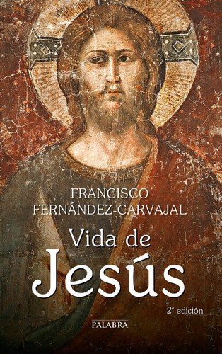 Vida De Jesus - Fernandez-carvajal, Francisco