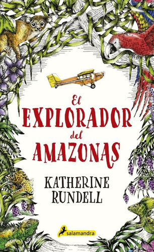 El Explorador Del Amazonas - Katherine Rundell