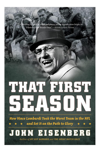 Libro: Esa Primera Temporada: Cómo Vince Lombardi Se Llevó L