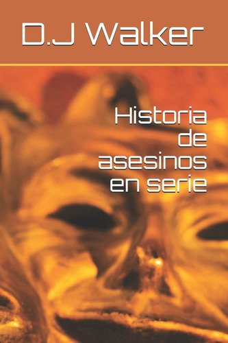 Libro Historia De Asesinos En Serie (spanish Edition) Lbm4