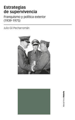 ESTRATEGIAS DE SUPERVIVENCIA, de GIL PECHARROMAN, JULIO. Editorial Marcial Pons Ediciones de Historia, S.A., tapa blanda en español