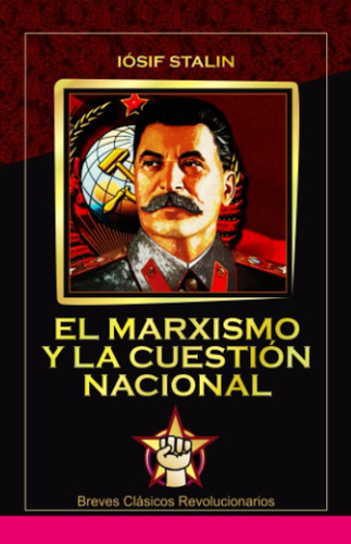 Libro: El Marxismo Y La Cuestión Nacional (spanish Edition)